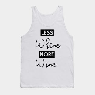 Less whine more wine Tank Top